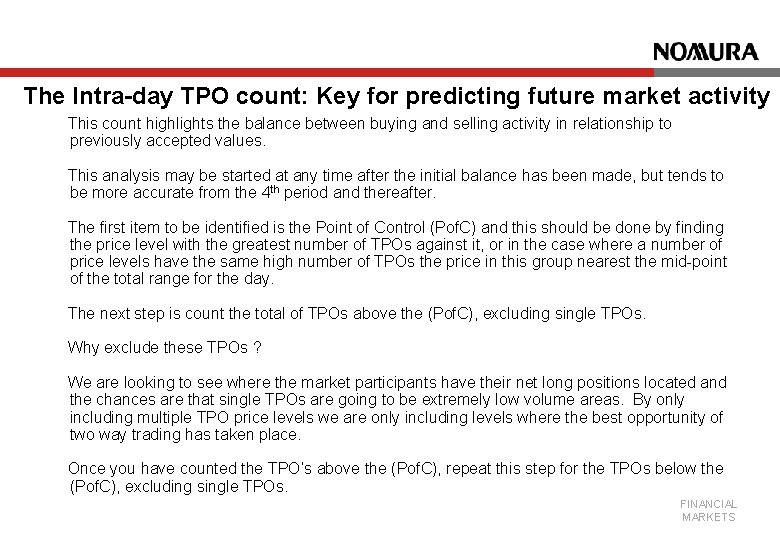 The Intra-day TPO count: Key for predicting future market activity This count highlights the