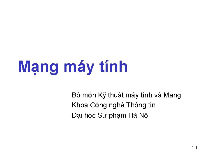 Mạng máy tính Bộ môn Kỹ thuật máy tính và Mạng Khoa Công nghệ