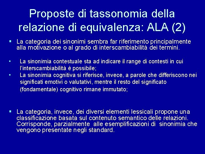 Proposte di tassonomia della relazione di equivalenza: ALA (2) § La categoria dei sinonimi