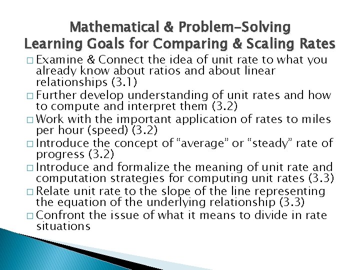Mathematical & Problem-Solving Learning Goals for Comparing & Scaling Rates � Examine & Connect