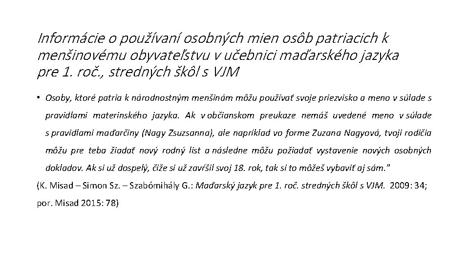 Informácie o používaní osobných mien osôb patriacich k menšinovému obyvateľstvu v učebnici maďarského jazyka