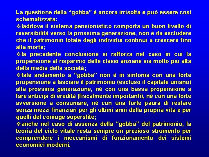 La questione della “gobba” è ancora irrisolta e può essere così schematizzata: vladdove il