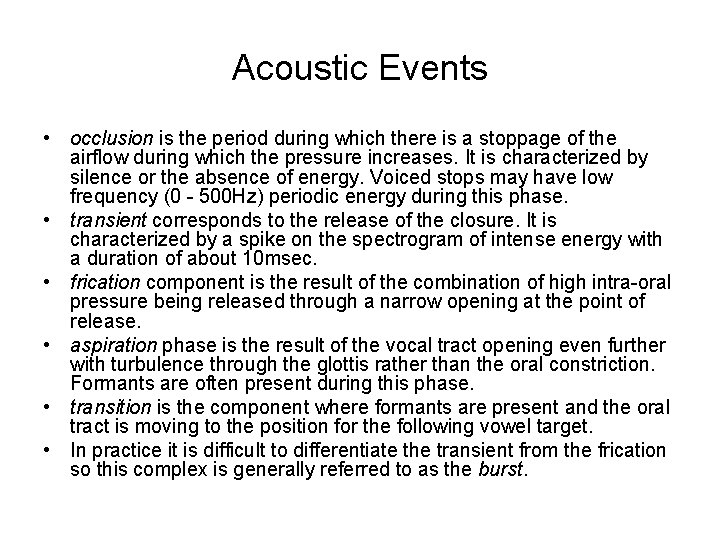 Acoustic Events • occlusion is the period during which there is a stoppage of