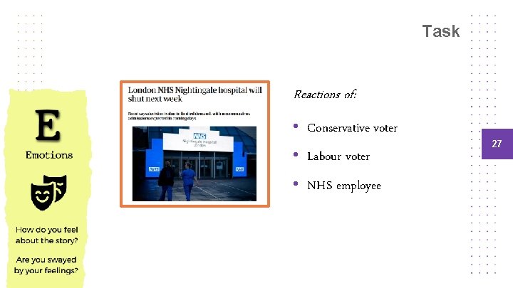 Task Reactions of: • Conservative voter • Labour voter • NHS employee 27 