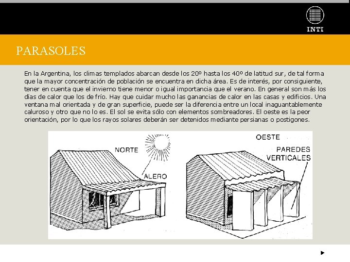 PARASOLES En la Argentina, los climas templados abarcan desde los 20º hasta los 40º