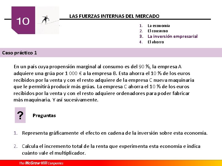 LAS FUERZAS INTERNAS DEL MERCADO 1. 2. La economía El consumo 4. El ahorro