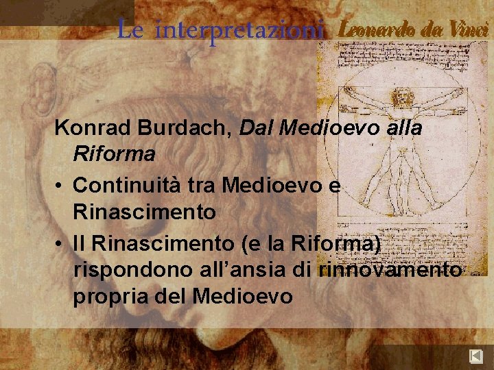 Le interpretazioni Konrad Burdach, Dal Medioevo alla Riforma • Continuità tra Medioevo e Rinascimento