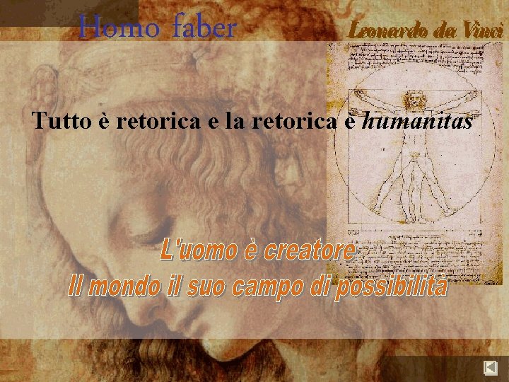 Homo faber Tutto è retorica e la retorica è humanitas 