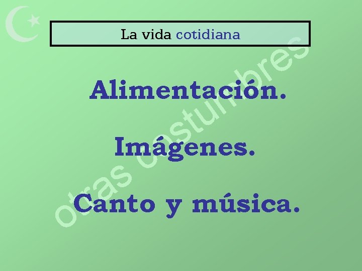  La vida cotidiana s e r b Alimentación. m u t s Imágenes.