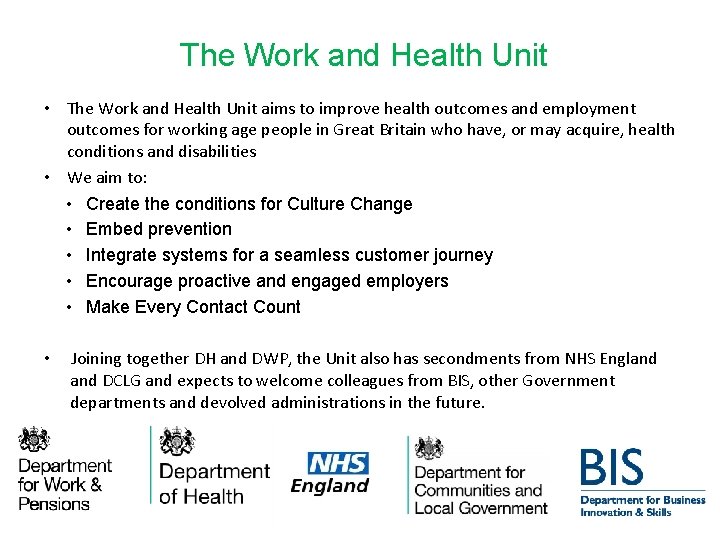 The Work and Health Unit • The Work and Health Unit aims to improve