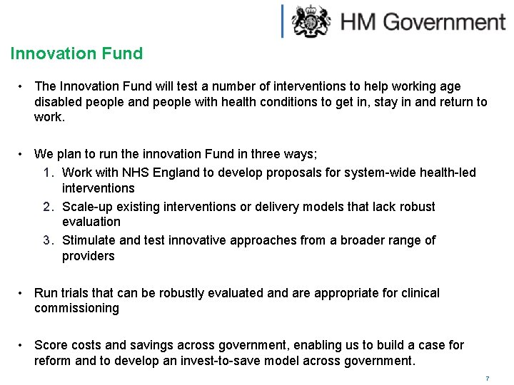 Innovation Fund • The Innovation Fund will test a number of interventions to help