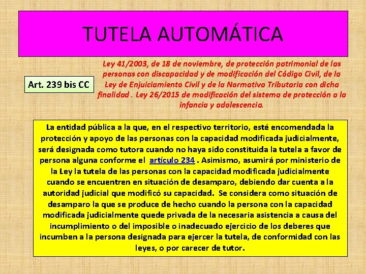 TUTELA AUTOMÁTICA Ley 41/2003, de 18 de noviembre, de protección patrimonial de las personas