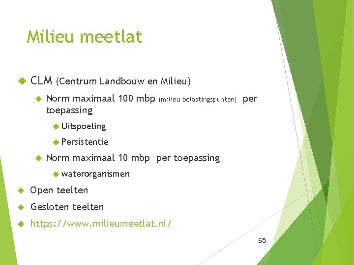 Milieu meetlat CLM (Centrum Landbouw en Milieu) Norm maximaal 100 mbp toepassing (milieu belastingspunten)