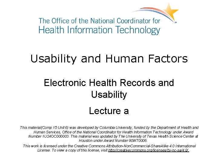 Usability and Human Factors Electronic Health Records and Usability Lecture a This material(Comp 15