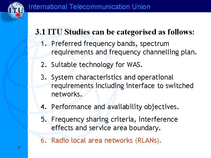 International Telecommunication Union 3. 1 ITU Studies can be categorised as follows: 1. Preferred International Telecommunication Union 3. 1 ITU Studies can be categorised as follows: 1. Preferred