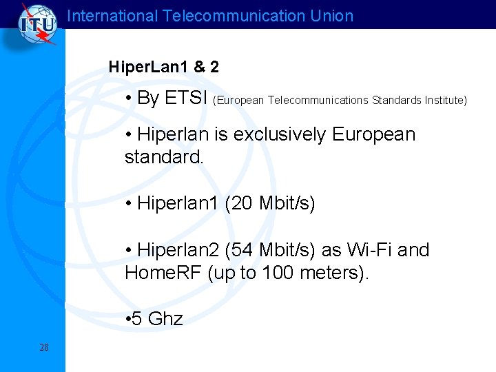 International Telecommunication Union Hiper. Lan 1 & 2 • By ETSI (European Telecommunications Standards International Telecommunication Union Hiper. Lan 1 & 2 • By ETSI (European Telecommunications Standards