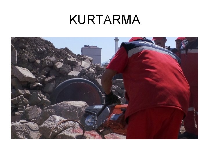 KURTARMA 