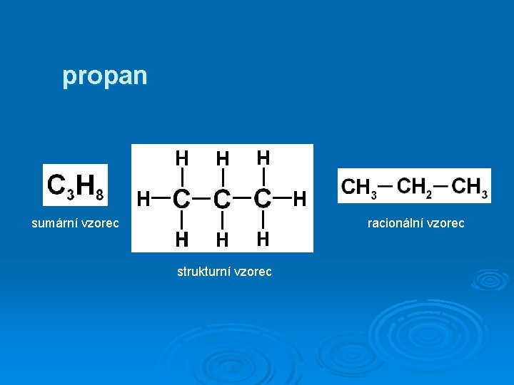 propan sumární vzorec racionální vzorec strukturní vzorec 