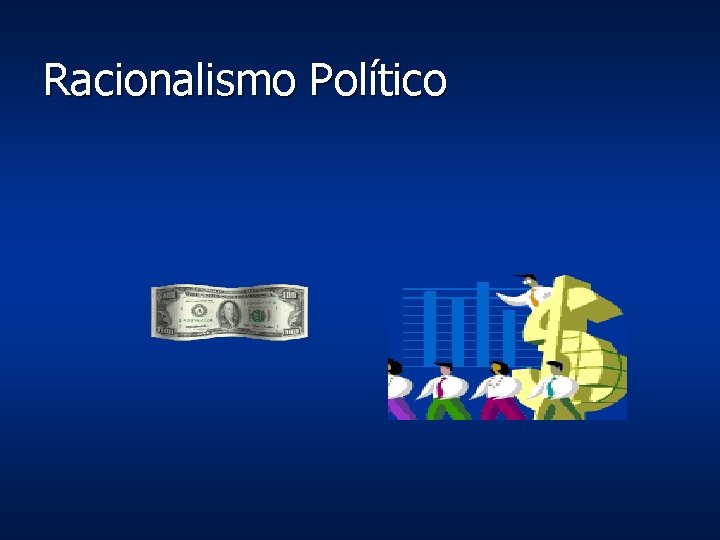 Racionalismo Político Racionalismo Político