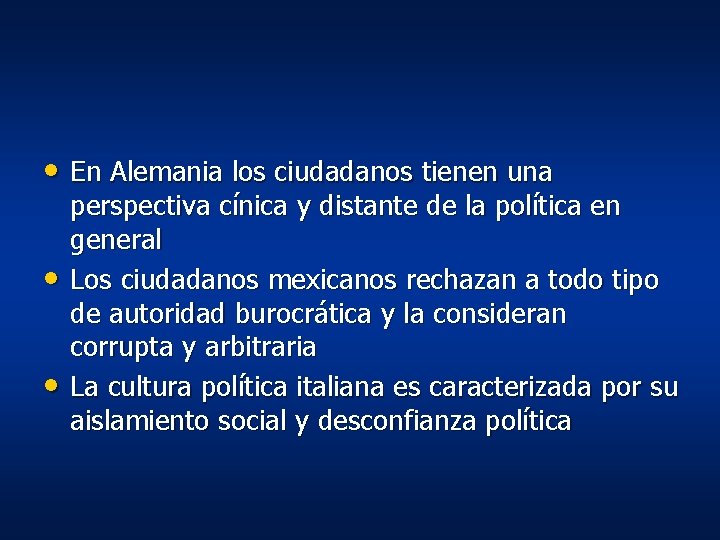 • En Alemania los ciudadanos tienen una • • perspectiva cínica y distante • En Alemania los ciudadanos tienen una • • perspectiva cínica y distante