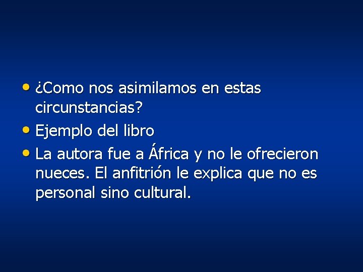 • ¿Como nos asimilamos en estas circunstancias? • Ejemplo del libro • La • ¿Como nos asimilamos en estas circunstancias? • Ejemplo del libro • La