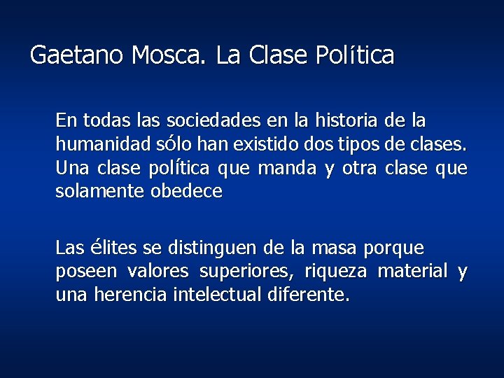 Gaetano Mosca. La Clase Política En todas las sociedades en la historia de la Gaetano Mosca. La Clase Política En todas las sociedades en la historia de la