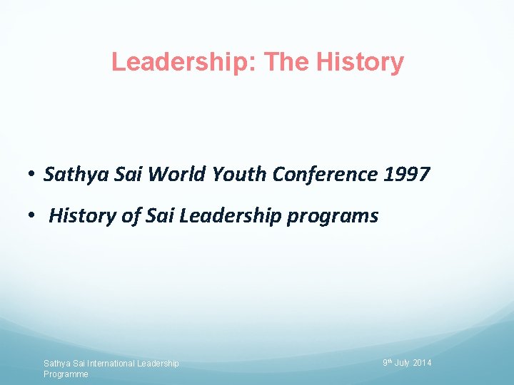Leadership: The History • Sathya Sai World Youth Conference 1997 • History of Sai