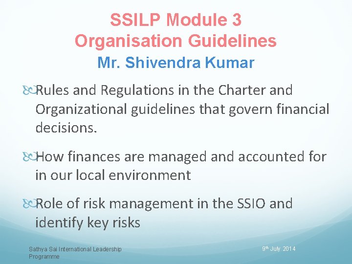 SSILP Module 3 Organisation Guidelines Mr. Shivendra Kumar Rules and Regulations in the Charter