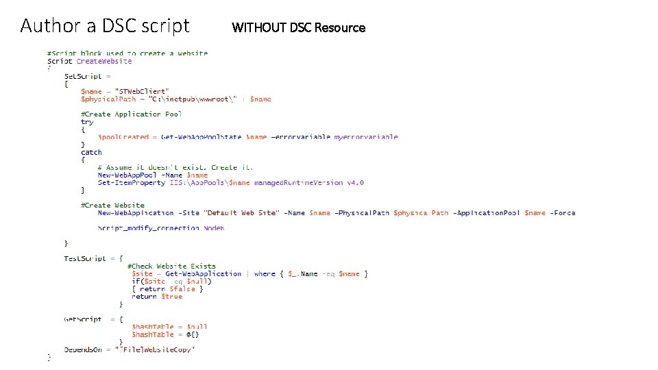 Author a DSC script WITHOUT DSC Resource Author a DSC script WITHOUT DSC Resource