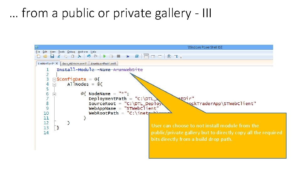 … from a public or private gallery - III User can choose to not … from a public or private gallery - III User can choose to not