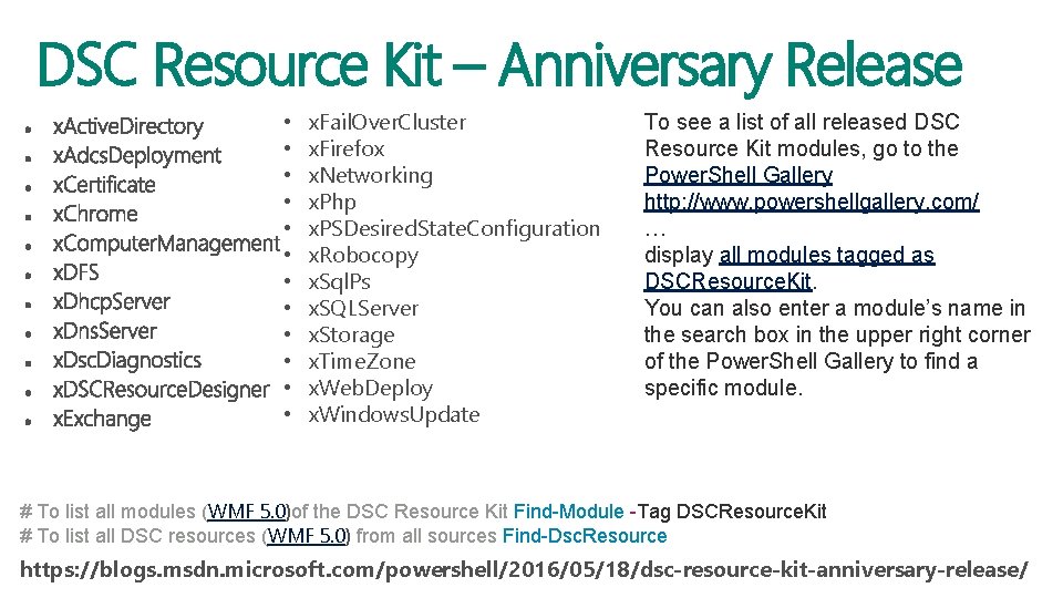 DSC Resource Kit – Anniversary Release • • • x. Fail. Over. Cluster x. DSC Resource Kit – Anniversary Release • • • x. Fail. Over. Cluster x.