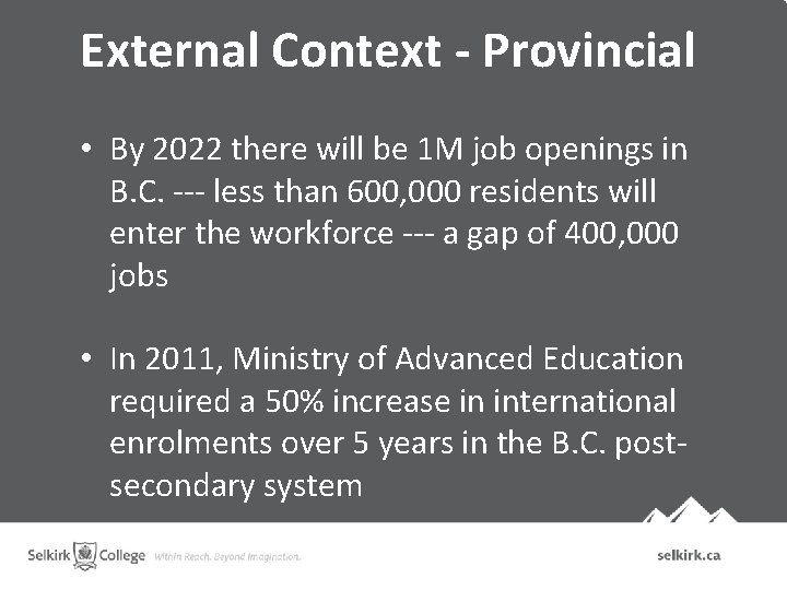 External Context - Provincial • By 2022 there will be 1 M job openings External Context - Provincial • By 2022 there will be 1 M job openings