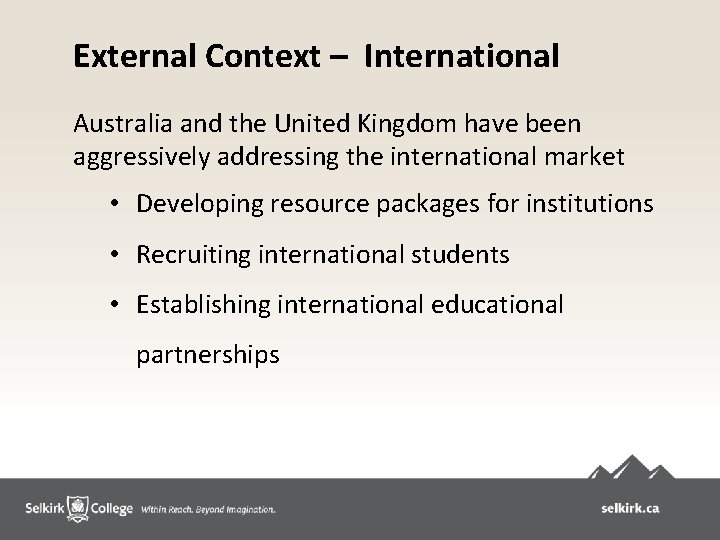 External Context – International Australia and the United Kingdom have been aggressively addressing the External Context – International Australia and the United Kingdom have been aggressively addressing the