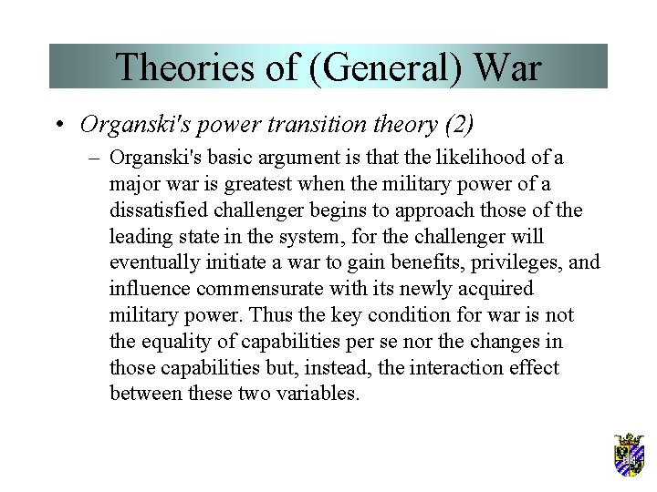 Theories of (General) War • Organski's power transition theory (2) – Organski's basic argument