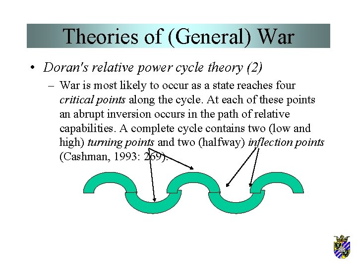Theories of (General) War • Doran's relative power cycle theory (2) – War is Theories of (General) War • Doran's relative power cycle theory (2) – War is