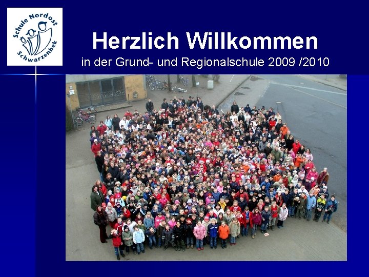 Herzlich Willkommen in der Grund- und Regionalschule 2009 /2010 