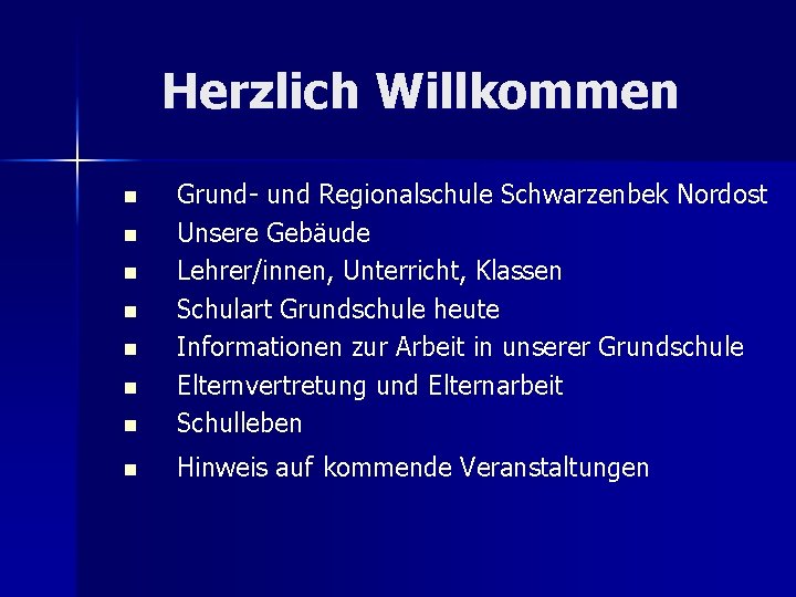 Herzlich Willkommen n Grund- und Regionalschule Schwarzenbek Nordost Unsere Gebäude Lehrer/innen, Unterricht, Klassen Schulart