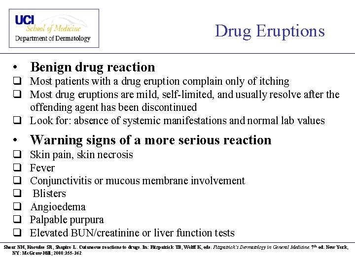 Drug Eruptions • Benign drug reaction q Most patients with a drug eruption complain