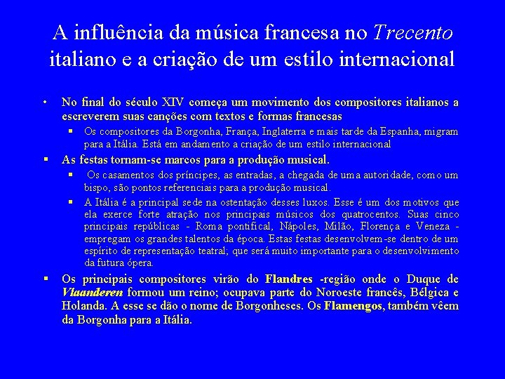 A influência da música francesa no Trecento italiano e a criação de um estilo