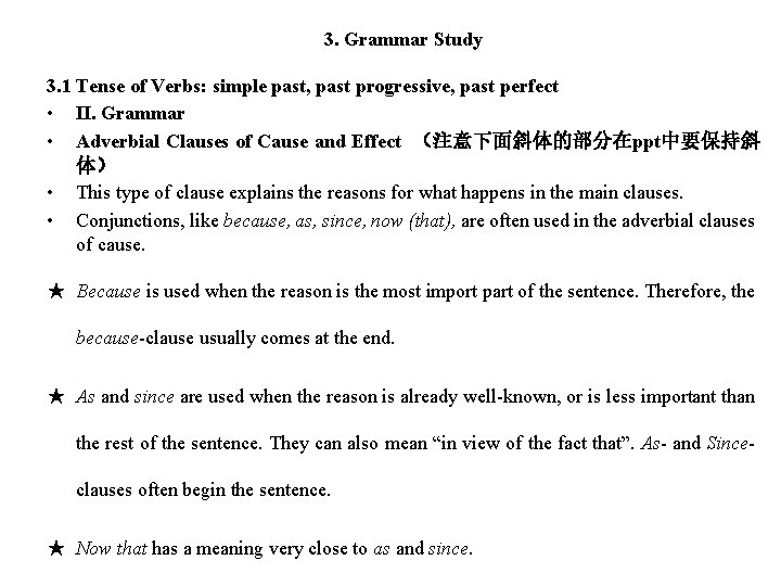 3. Grammar Study 3. 1 Tense of Verbs: simple past, past progressive, past perfect