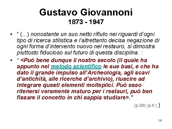 Gustavo Giovannoni 1873 - 1947 • “ (. . . ) nonostante un suo Gustavo Giovannoni 1873 - 1947 • “ (. . . ) nonostante un suo