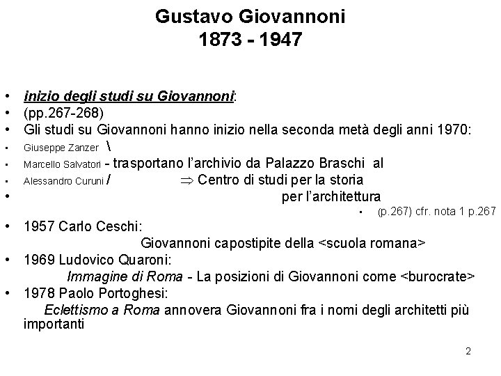 Gustavo Giovannoni 1873 - 1947 • inizio degli studi su Giovannoni: • (pp. 267 Gustavo Giovannoni 1873 - 1947 • inizio degli studi su Giovannoni: • (pp. 267