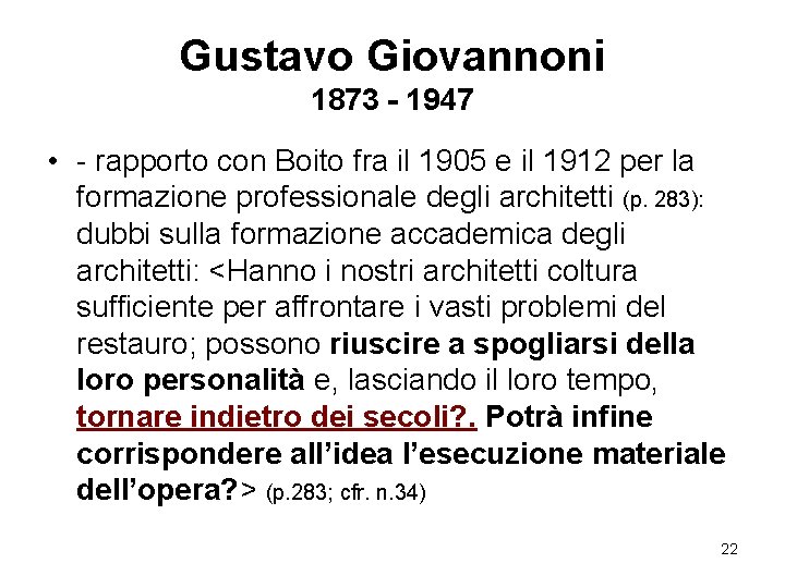 Gustavo Giovannoni 1873 - 1947 • - rapporto con Boito fra il 1905 e Gustavo Giovannoni 1873 - 1947 • - rapporto con Boito fra il 1905 e