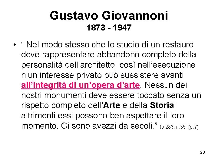 Gustavo Giovannoni 1873 - 1947 • “ Nel modo stesso che lo studio di Gustavo Giovannoni 1873 - 1947 • “ Nel modo stesso che lo studio di