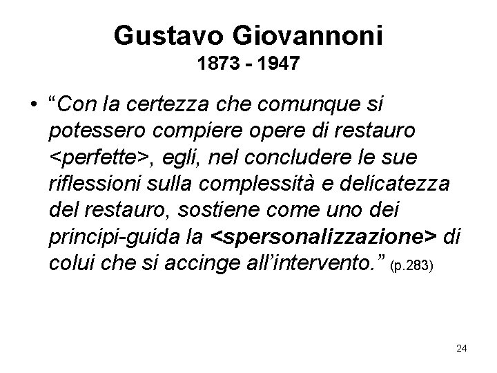 Gustavo Giovannoni 1873 - 1947 • “Con la certezza che comunque si potessero compiere Gustavo Giovannoni 1873 - 1947 • “Con la certezza che comunque si potessero compiere