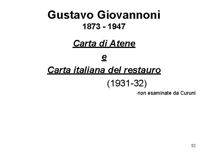 Gustavo Giovannoni 1873 - 1947 Carta di Atene e Carta italiana del restauro (1931 Gustavo Giovannoni 1873 - 1947 Carta di Atene e Carta italiana del restauro (1931