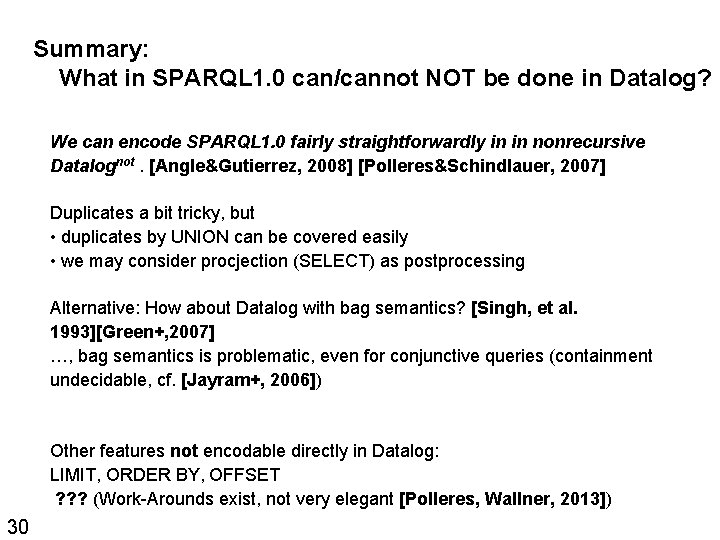 Summary: What in SPARQL 1. 0 can/cannot NOT be done in Datalog? We can