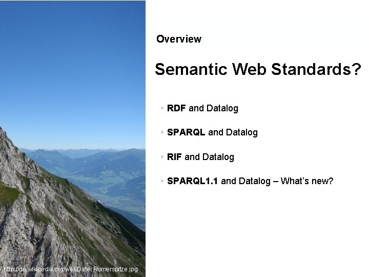 Overview Semantic Web Standards? § RDF and Datalog § SPARQL and Datalog § RIF