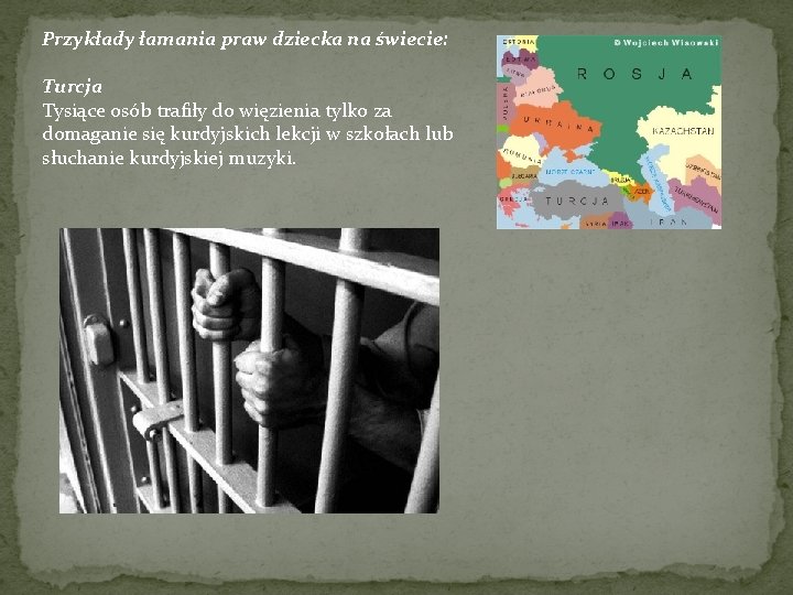 Przykłady łamania praw dziecka na świecie: Turcja Tysiące osób trafiły do więzienia tylko za