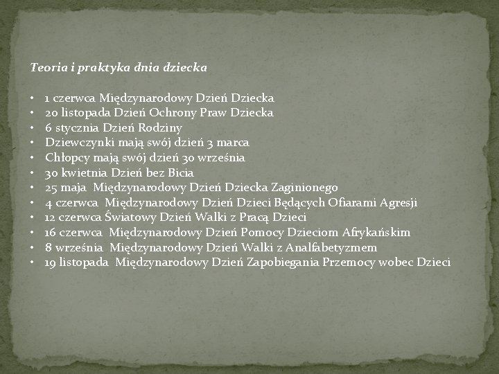 Teoria i praktyka dnia dziecka • • • 1 czerwca Międzynarodowy Dzień Dziecka 20